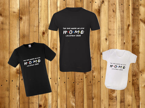 Family Matching The One Where We Stay Home Friends Inspired Lockdown T-Shirt